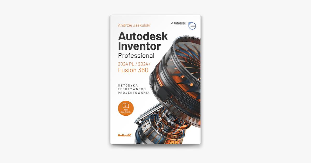 ‎Autodesk Inventor Professional 2024 PL / 2024+ / Fusion 360. Metodyka