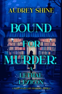 Bound for Murder: A Lethal Lexicon (A Juliet Page Cozy Mystery—Book 2) by Audrey Shine