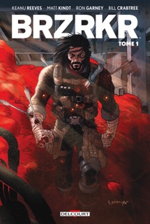 BRZRKR T01 by Matt Kindt, Keanu Reeves & Ron Garney