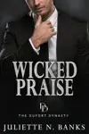 Wicked Praise by Juliette N Banks Book Summary, Reviews and Downlod