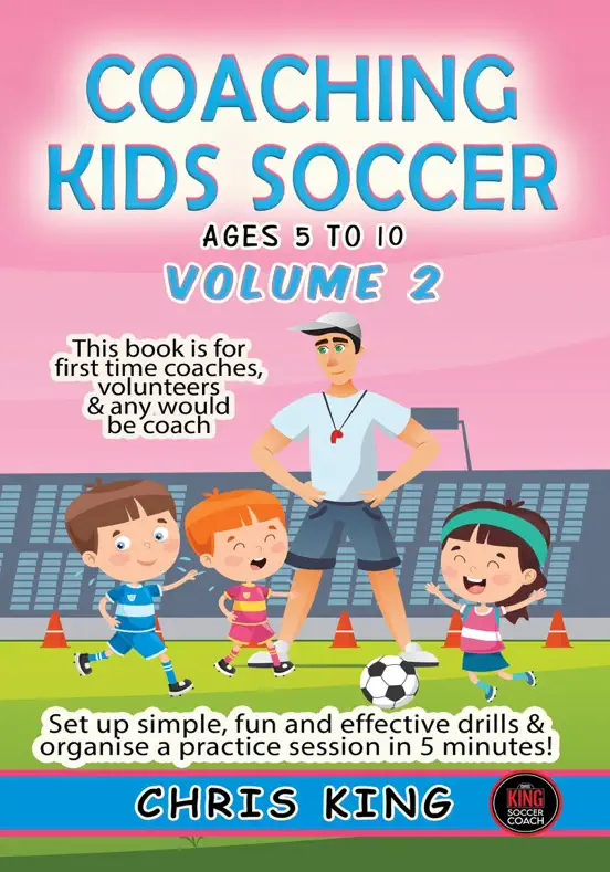 Coaching Kids Soccer - Ages 5 to 10 - Volume 2