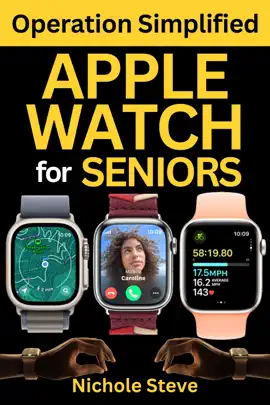 APPLE WATCH OPERATION SIMPLIFIED FOR SENIORS