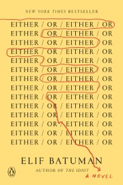 Either/Or - Elif Batuman