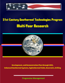 21st Century Geothermal Technologies Program: Multi-Year Research, Development, and Demonstration Plan through 2025, Enhanced Geothermal Systems, Hydrothermal Fields, Reservoirs, Drilling - Progressive Management