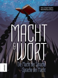 Macht und Wort - Uli Bendick, Christopher Ecker, Christian Endres, Kai Focke, Klaus N. Frick, Dominik Irtenkauf, Michael K. Iwoleit, Heidrun Jänchen, Hans Jürgen Kugler, Christian Manske, Monika Niehaus, Nicole Rensmann, Alexa Rudolph, Friedhelm Schneidewind, Rainer Schorm, Robert Schweizer, Nele Sickel, Angela Steinmüller, Karlheinz Steinmüller, Andrea Timm, Jörg Weigand, Karla Weigand, Wolf Welling, Werner Zillig & René Moreau