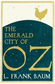 The Emerald City of Oz - L. Frank Baum & Lyman Frank Baum