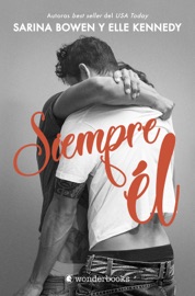 Siempre él - Sarina Bowen & Elle Kennedy