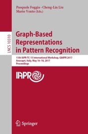 Graph-Based Representations in Pattern Recognition - Pasquale Foggia, Cheng-Lin Liu & Mario Vento