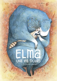 Elma, une vie d'ours - Tome 1 - Léa Mazé & Ingrid Chabbert