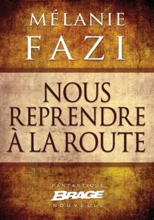 Nous reprendre à la route by Mélanie Fazi