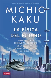 La física del futuro - Michio Kaku