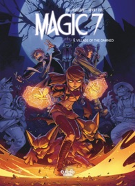 Magic 7 - Volume 6 - Village of the Damned - Kenny Ruiz & Kid Toussaint