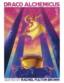 Draco Alchemicus: Act I - Rachel Fulton Brown & Dragon Common Room