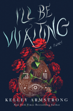 I'll Be Waiting - Kelley Armstrong Cover Art