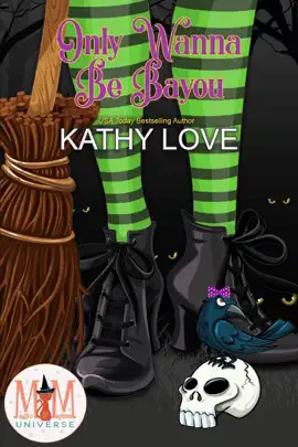 Read: Only Book Wanna Be Bayou: Magic and Mayhem Universe