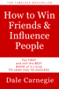 How to Win Friends & Influence People - Dale Carnegie