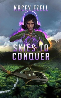 Skies to Conquer by Kacey Ezell