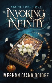 Invoking Infinity - Meghan Ciana Doidge