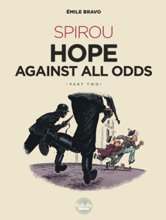Spirou Hope Against All Odds: Part 2 by Émile Bravo