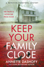 Keep Your Family Close - Annette Dashofy Cover Art