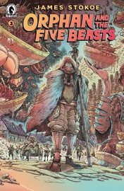 Orphan and the Five Beasts #3 - James Stokoe