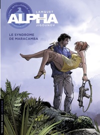 Alpha - Tome 13 - Le Syndrome de Maracamba - Iouri Jigounov