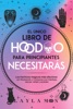 Book El único libro de Hoodoo para principiantes que necesitarás: Los hechizos mágicos más efectivos en Rootwork y Conjuros con hierbas, raíces, velas y aceites