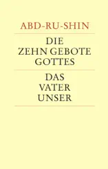 Die Zehn Gebote Gottes und das Vaterunser