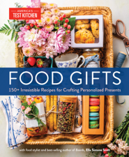 Food Gifts - America's Test Kitchen &amp; Elle Simone Scott Cover Art