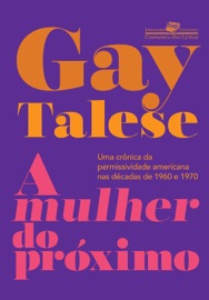 A mulher do próximo - Gay Talese