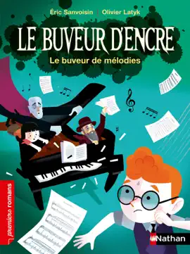 Read: Le Buveur d'encre : Book Le buveur de mélodies - Premiers romans - Dès 7 ans - Livre numérique