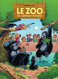 Le Zoo des animaux disparus - Tome 4 - Bloz & Christophe Cazenove