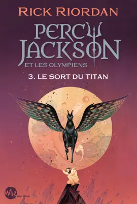 Read: Percy Jackson et les Olympiens - tome Book 3 - Le Sort du titan