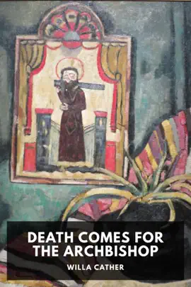 Read: Book Death Comes for the Archbishop
