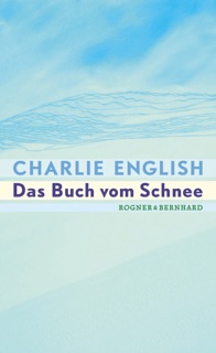 Das Buch vom Schnee by Charlie English & Heike Steffen