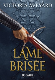 Terres brisées - Tome 02 Lame brisée (ebook) - Victoria Aveyard