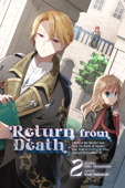 Return from Death: I Kicked the Bucket and Now I’m Back at Square One With a Girlfriend Who Doesn’t Remember Me Volume 2 - Eiko Mutsuhana