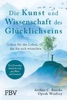 Book Die Kunst und Wissenschaft des Glücklichseins