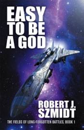 Easy to be a God - Robert J. Szmidt & Robert Szmidt