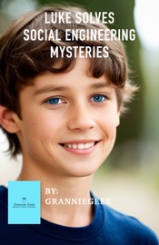 Luke Solves Social Engineering Mysteries - Robin Saunders