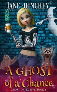 A Ghost of a Chance by Jane Hinchey