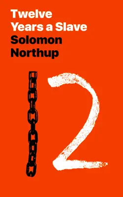 Twelve Years a Slave by Solomon Northup book