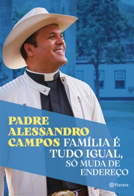 Capa do livro Família é tudo igual, só muda de endereço de Padre Alessandro Campos