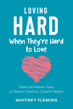 Loving Hard When They're Hard to Love - Whitney Fleming Cover Art