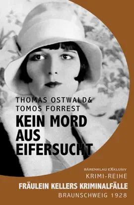 Read: Fräulein Kellers Kriminalfälle Book – Kein Mord aus Eifersucht
