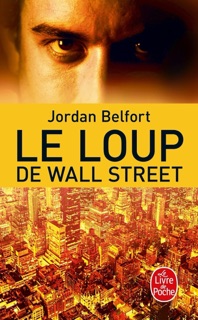 Le Loup de Wall Street by Jordan Belfort