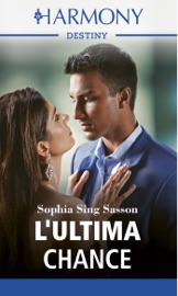 L'ultima chance - Sophia Singh Sasson