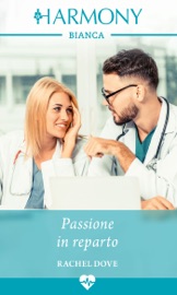 Passione in reparto - Rachel Dove