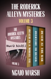 The Roderick Alleyn Mysteries Volume 3 - Ngaio Marsh