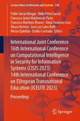 Read: International Joint Conference 16th International Conference on Computational Intelligence in Security for Information Systems (CISIS 2023) 14th International Conference on EUropean Book Transnational Education (ICEUTE 2023)